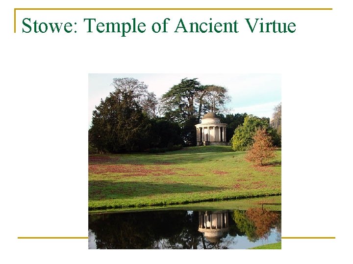 Stowe: Temple of Ancient Virtue 