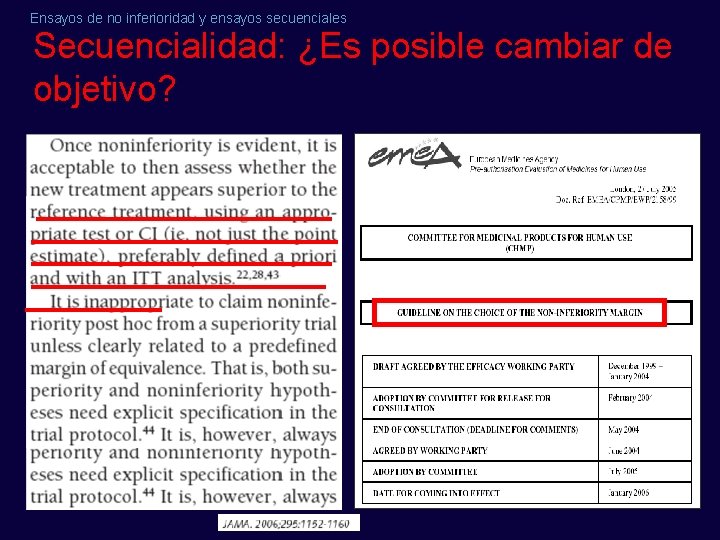 Ensayos de no inferioridad y ensayos secuenciales Secuencialidad: ¿Es posible cambiar de objetivo? 