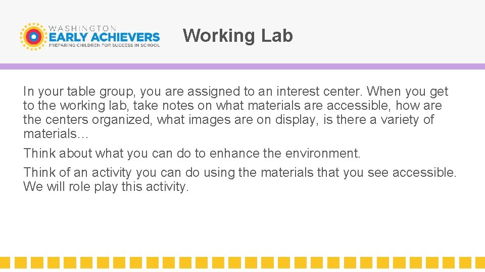 Working Lab In your table group, you are assigned to an interest center. When