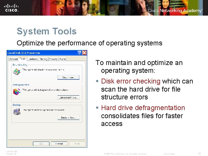System Tools Optimize the performance of operating systems To maintain and optimize an operating System Tools Optimize the performance of operating systems To maintain and optimize an operating