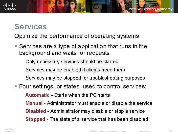 Services Optimize the performance of operating systems § Services are a type of application Services Optimize the performance of operating systems § Services are a type of application