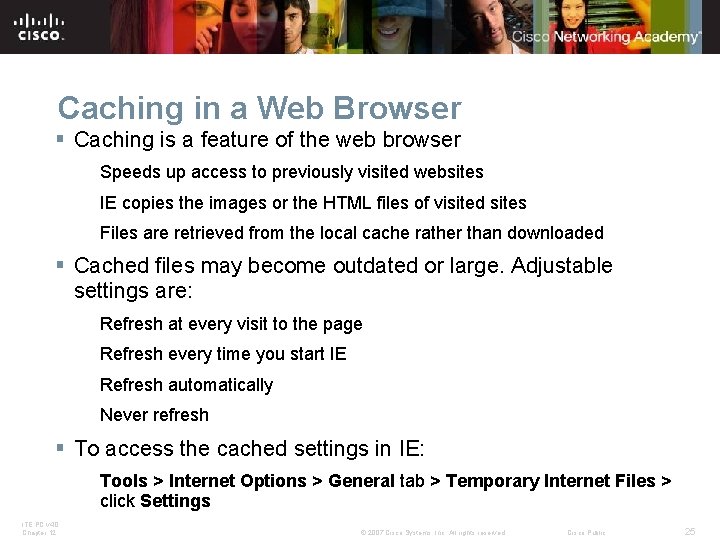 Caching in a Web Browser § Caching is a feature of the web browser Caching in a Web Browser § Caching is a feature of the web browser