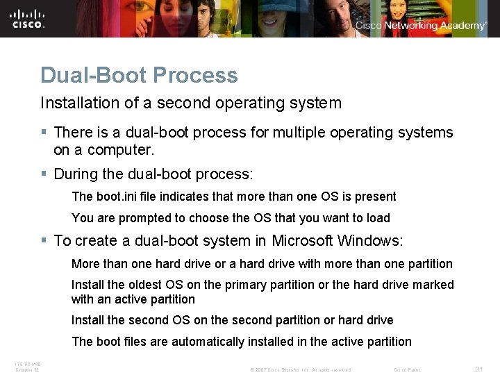 Dual-Boot Process Installation of a second operating system § There is a dual-boot process Dual-Boot Process Installation of a second operating system § There is a dual-boot process