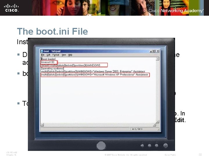 The boot. ini File Installation of a second operating system § During installation, the The boot. ini File Installation of a second operating system § During installation, the