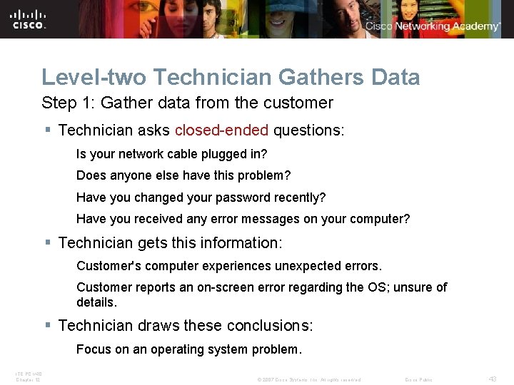 Level-two Technician Gathers Data Step 1: Gather data from the customer § Technician asks Level-two Technician Gathers Data Step 1: Gather data from the customer § Technician asks