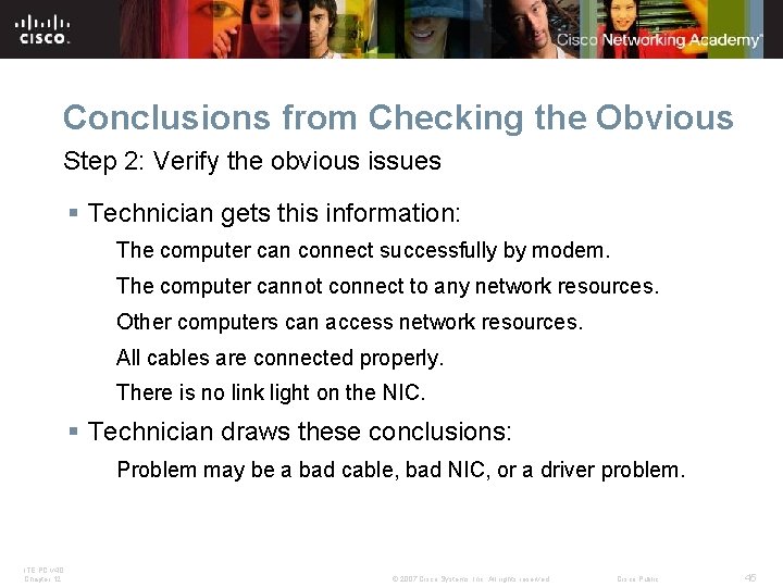 Conclusions from Checking the Obvious Step 2: Verify the obvious issues § Technician gets Conclusions from Checking the Obvious Step 2: Verify the obvious issues § Technician gets