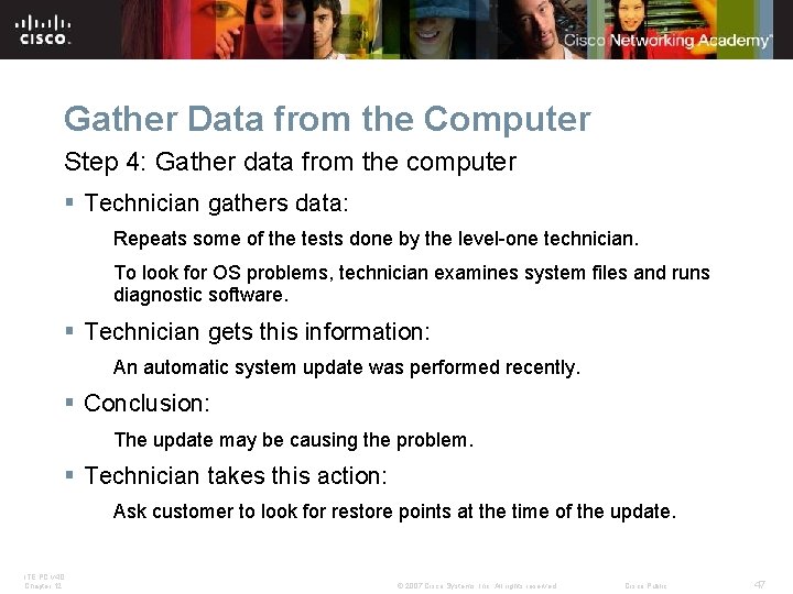 Gather Data from the Computer Step 4: Gather data from the computer § Technician Gather Data from the Computer Step 4: Gather data from the computer § Technician