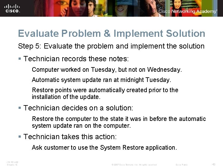 Evaluate Problem & Implement Solution Step 5: Evaluate the problem and implement the solution Evaluate Problem & Implement Solution Step 5: Evaluate the problem and implement the solution