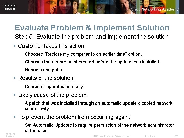 Evaluate Problem & Implement Solution Step 5: Evaluate the problem and implement the solution Evaluate Problem & Implement Solution Step 5: Evaluate the problem and implement the solution