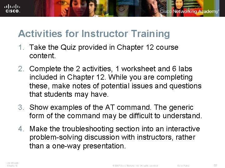 Activities for Instructor Training 1. Take the Quiz provided in Chapter 12 course content. Activities for Instructor Training 1. Take the Quiz provided in Chapter 12 course content.