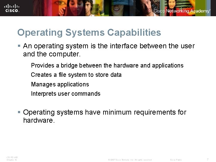 Operating Systems Capabilities § An operating system is the interface between the user and Operating Systems Capabilities § An operating system is the interface between the user and