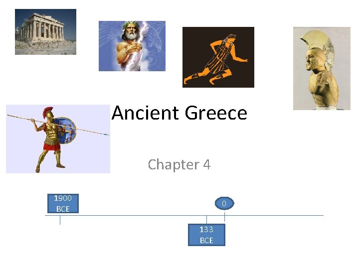 Ancient Greece Chapter 4 1900 BCE 0 133 BCE 