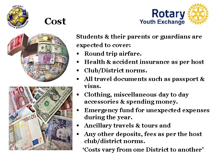 Cost Students & their parents or guardians are expected to cover: § Round trip