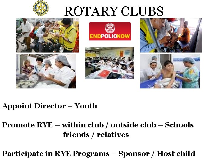 ROTARY CLUBS Appoint Director – Youth Promote RYE – within club / outside club