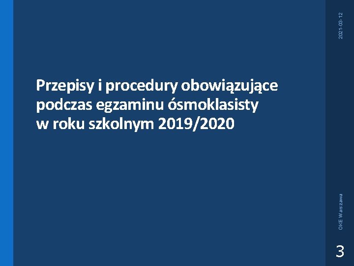 2021 -03 -12 OKE Warszawa Przepisy i procedury obowiązujące podczas egzaminu ósmoklasisty w roku