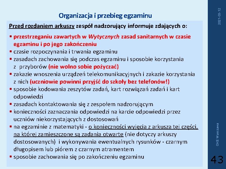 § przestrzeganiu zawartych w Wytycznych zasad sanitarnych w czasie egzaminu i po jego zakończeniu