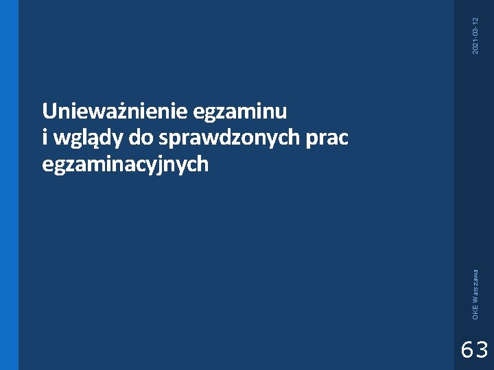 2021 -03 -12 OKE Warszawa Unieważnienie egzaminu i wglądy do sprawdzonych prac egzaminacyjnych 63