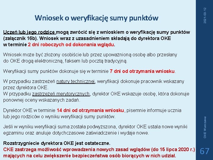 2021 -03 -12 Wniosek o weryfikację sumy punktów Uczeń lub jego rodzice mogą zwrócić