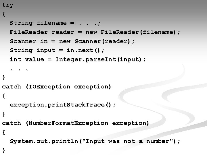 try { String filename =. . . ; File. Reader reader = new File.