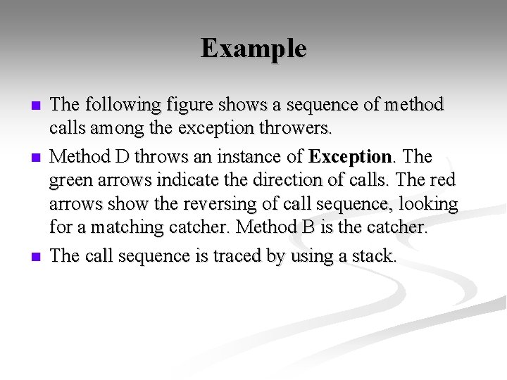 Example n n n The following figure shows a sequence of method calls among