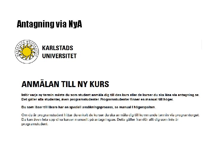 Antagning via Ny. A Antagning via Ny. A