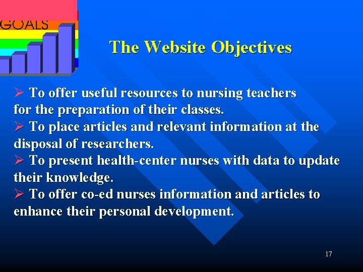 The Website Objectives Ø To offer useful resources to nursing teachers for the preparation