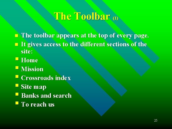 The Toolbar (1) The toolbar appears at the top of every page. n It