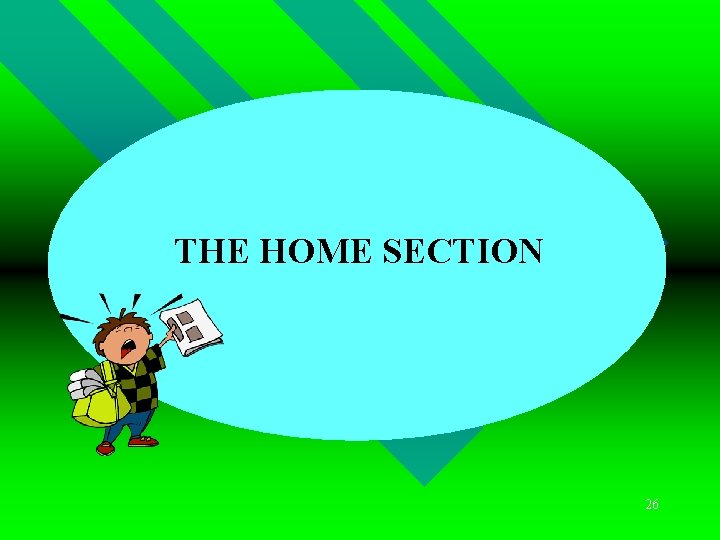 THE HOME SECTION 26 