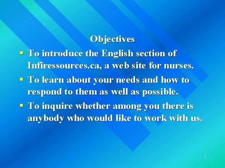 Objectives § To introduce the English section of Infiressources. ca, a web site for