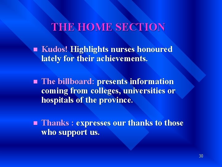 THE HOME SECTION n Kudos! Highlights nurses honoured lately for their achievements. n The