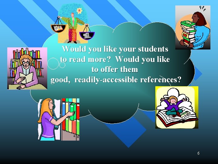 Would you like your students to read more? Would you like to offer them