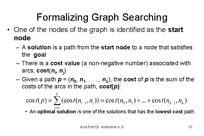 Formalizing Graph Searching • One of the nodes of the graph is identified as