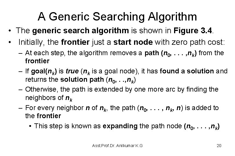 A Generic Searching Algorithm • The generic search algorithm is shown in Figure 3.