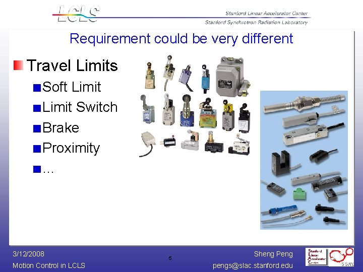 Requirement could be very different Travel Limits Soft Limit Switch Brake Proximity … 3/12/2008
