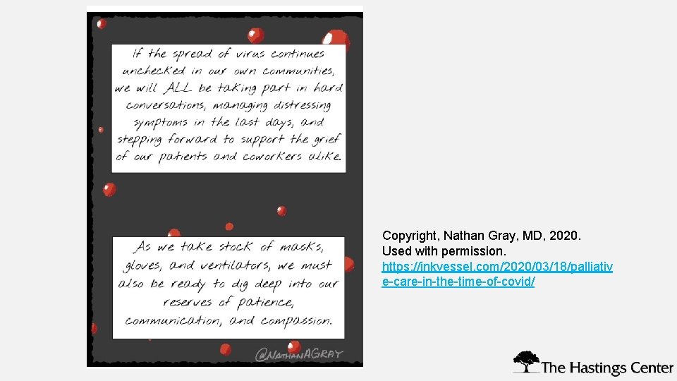 Copyright, Nathan Gray, MD, 2020. Used with permission. https: //inkvessel. com/2020/03/18/palliativ e-care-in-the-time-of-covid/ 