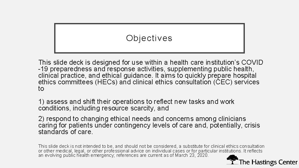 Objectives This slide deck is designed for use within a health care institution’s COVID