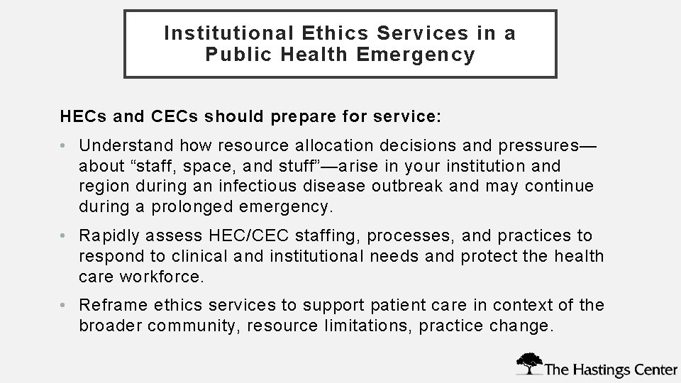 Institutional Ethics Services in a Public Health Emergency HECs and CECs should prepare for