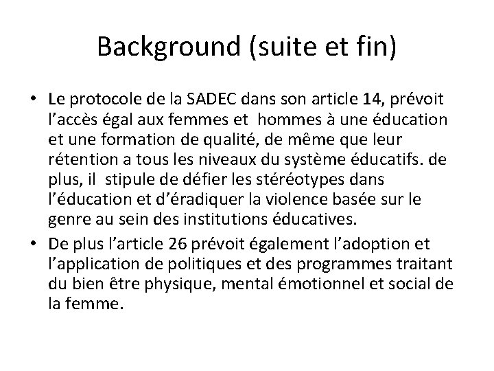 Background (suite et fin) • Le protocole de la SADEC dans son article 14,