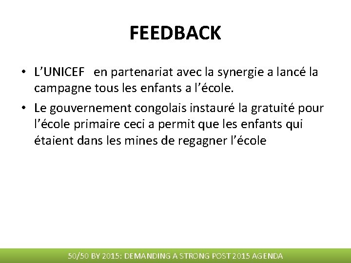 FEEDBACK • L’UNICEF en partenariat avec la synergie a lancé la campagne tous les