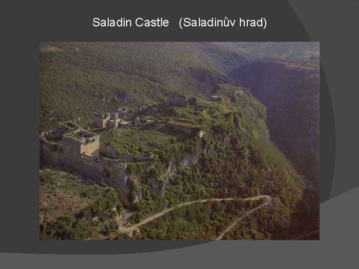 Saladin Castle (Saladinův hrad) 