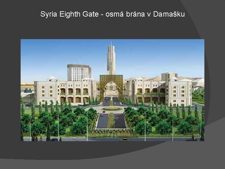 Syria Eighth Gate - osmá brána v Damašku 