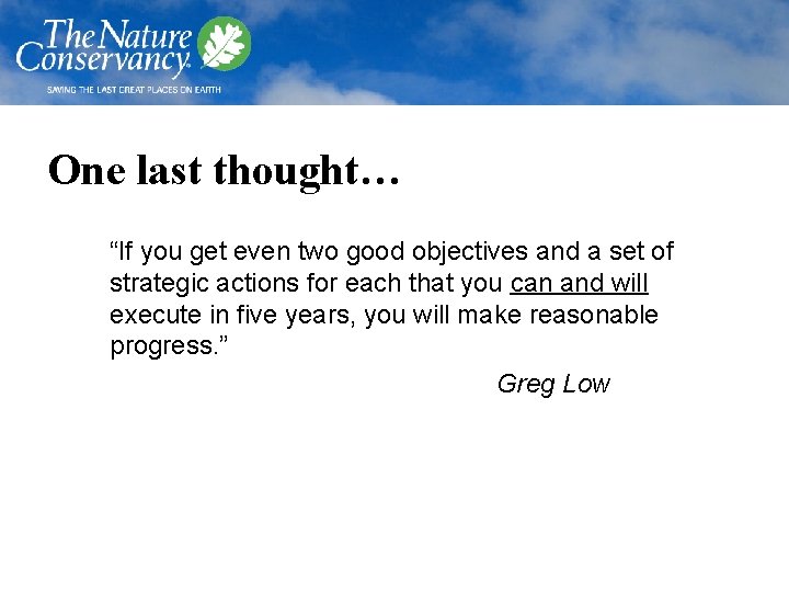 One last thought… “If you get even two good objectives and a set of