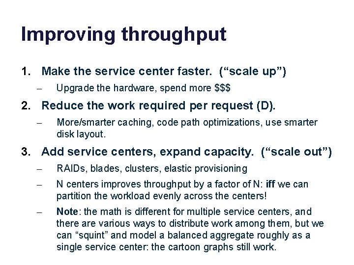 Improving throughput 1. Make the service center faster. (“scale up”) – Upgrade the hardware, Improving throughput 1. Make the service center faster. (“scale up”) – Upgrade the hardware,
