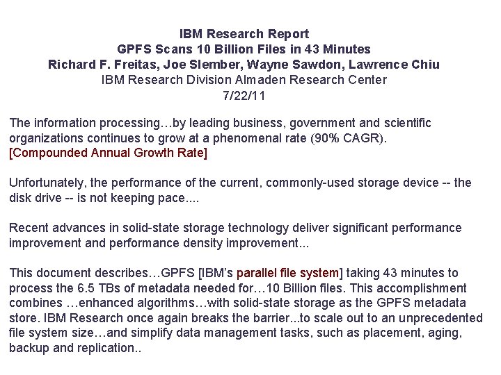 IBM Research Report GPFS Scans 10 Billion Files in 43 Minutes Richard F. Freitas,