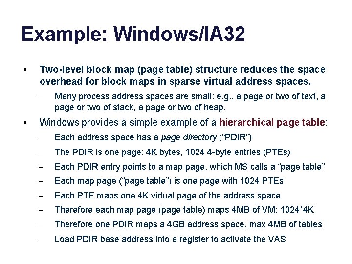 Example: Windows/IA 32 • Two-level block map (page table) structure reduces the space overhead