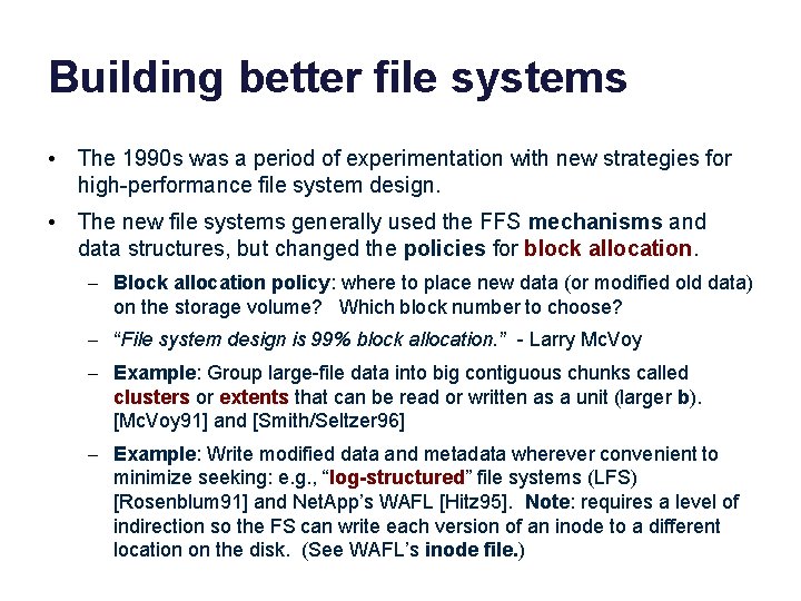 Building better file systems • The 1990 s was a period of experimentation with Building better file systems • The 1990 s was a period of experimentation with