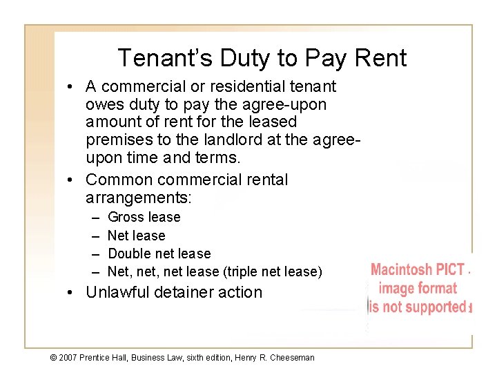 Tenant’s Duty to Pay Rent • A commercial or residential tenant owes duty to