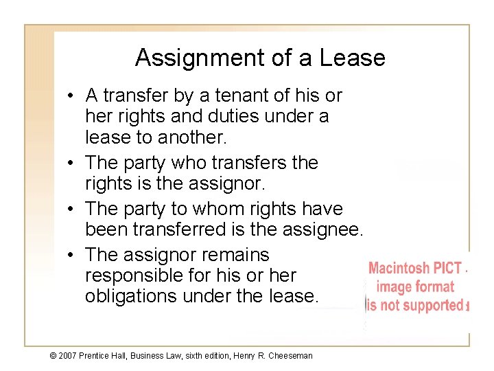 Assignment of a Lease • A transfer by a tenant of his or her