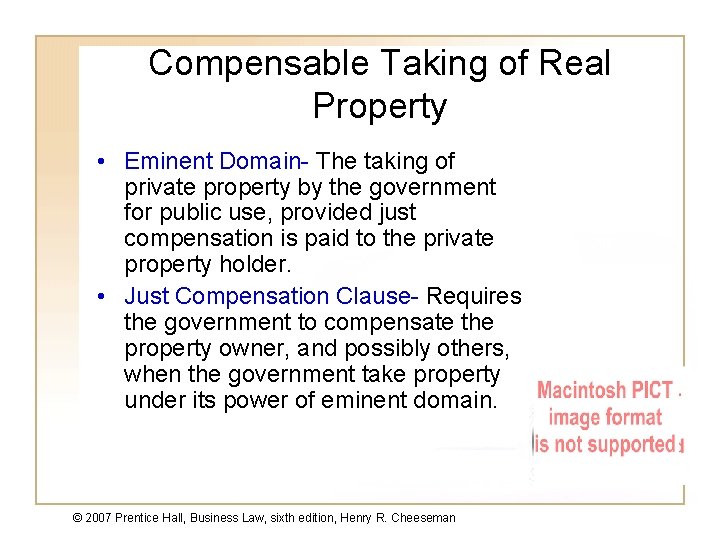 Compensable Taking of Real Property • Eminent Domain- The taking of private property by