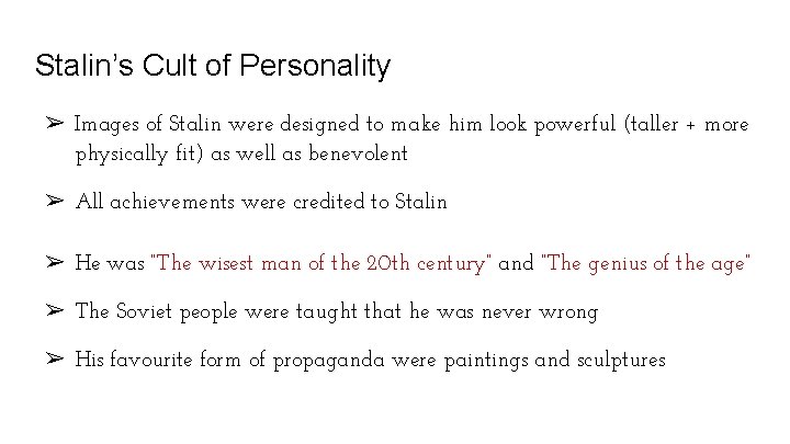 Stalin’s Cult of Personality ➢ Images of Stalin were designed to make him look